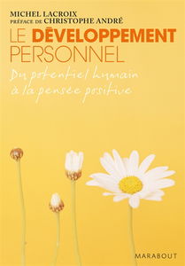Le développement personnel : du potentiel humain à la pensée positive