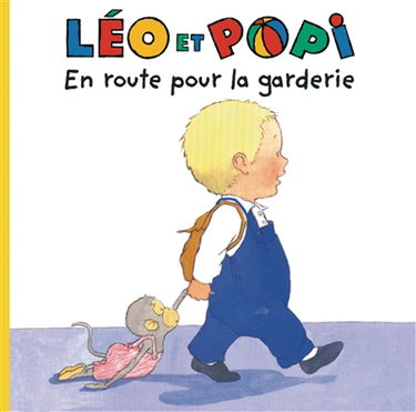 Léo et Popi. Vol. 15. En route pour la garderie