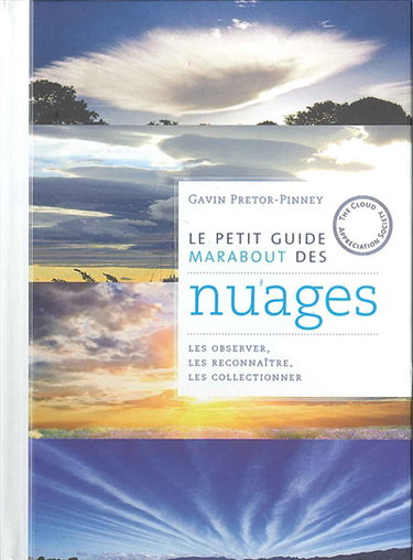 Couverture de Le petit guide Marabout des nuages : les observer, les reconnaître, les collectionner par Gavin Pretor-Pinney