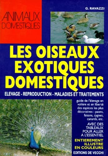 Les oiseaux exotiques domestiques : élevage, reproduction, maladies et traitements
