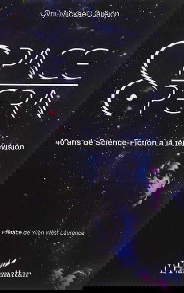 Space opera : 40 ans de science-fiction à la télévision