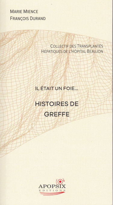 M.MIENCE, F.DURAND "Histoire de greffe"