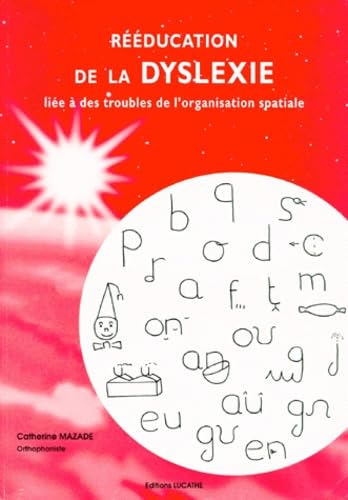 Rééducation de la dyslexie liée à des troubles de l'organisation spatiale