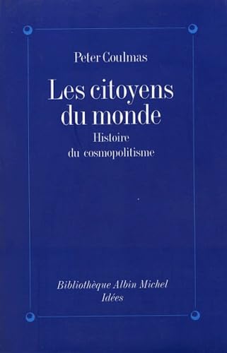 Les citoyens du monde : une histoire du cosmopolitisme