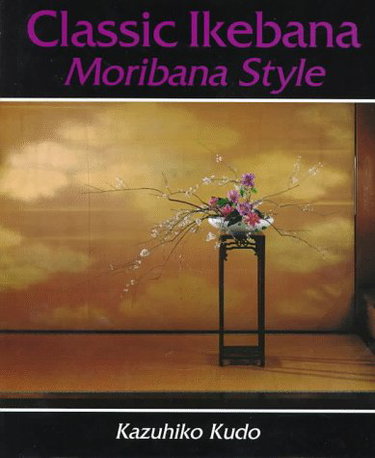 Couverture de Classic Ikebana: Moribana Style
