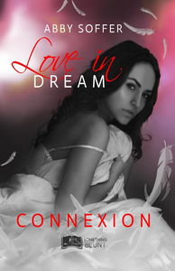 Love in dream, tome 1 : Connexion