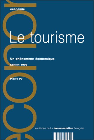 Le tourisme : un phénomène économique