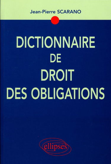 Dictionnaire de droit des obligations