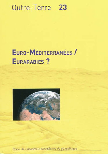Couverture de Outre-terre, n° 23. Euro-Méditerranées, Eurarabies ?