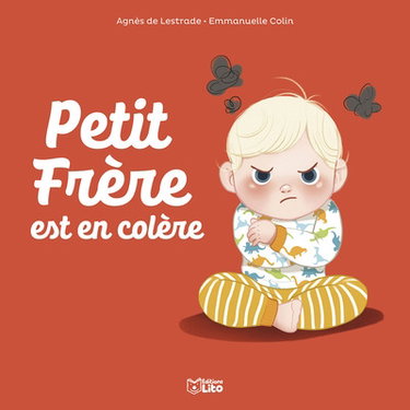 Couverture de Petit Frère est en colère par Agnès de Lestrade