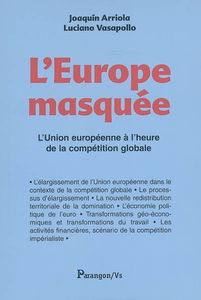 L'Europe masquée : l'Union européenne à l'heure de la compétition globale