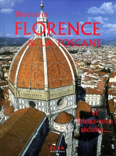 Florence et la Toscane