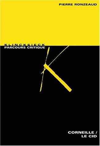 Couverture de Pierre Corneille, Le Cid : anthologie critique