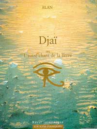 Djaï : ou l'autre chant de la terre
