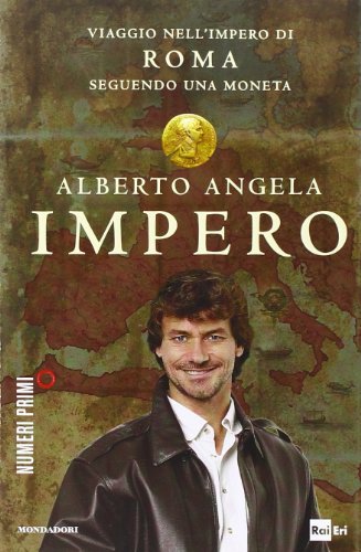 Couverture de Impero. Viaggio nell'impero di Roma seguendo una moneta par Alberto Angela