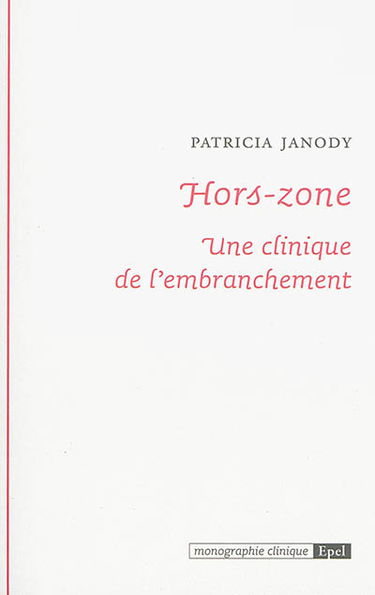 Hors-zone : une clinique de l'embranchement