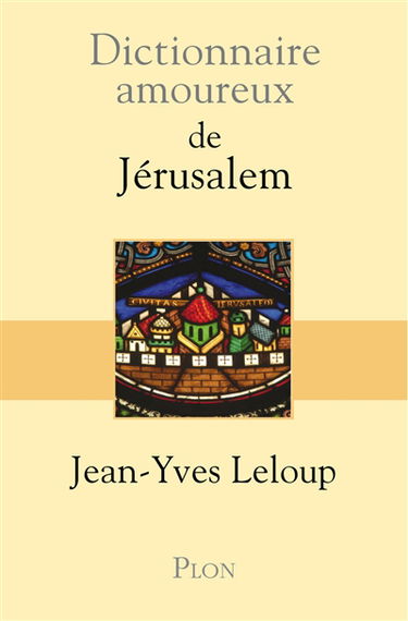 Dictionnaire amoureux de Jérusalem