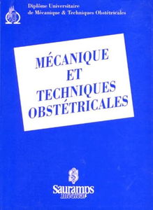 Mécanique et techniques obstétricales