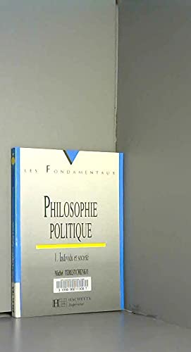 Philosophie Politique. Tome 1, Individu Et Societe