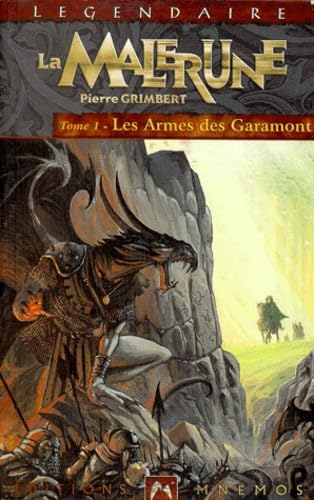 La Malerune. Vol. 1. Les armes des Garamont