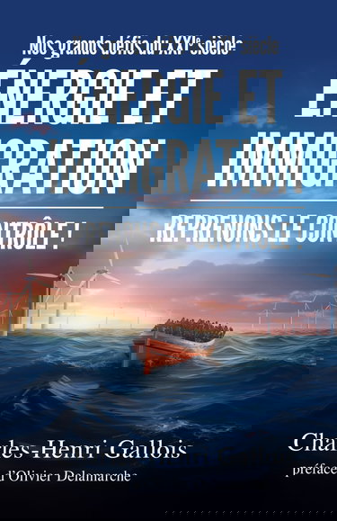 Nos grands défis du XXIe siècle : Énergie et immigration