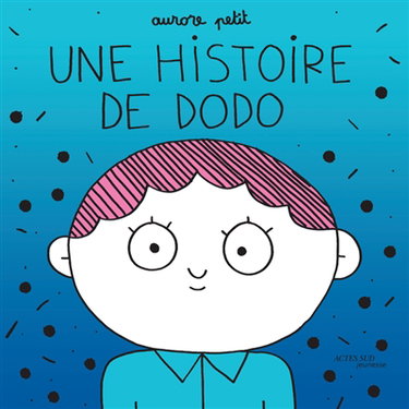 Couverture de Une histoire de dodo par Aurore Petit