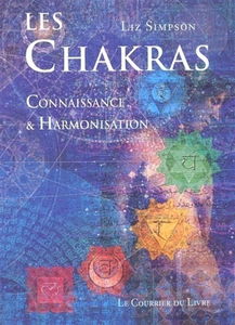 Les chakras : connaissance et harmonisation