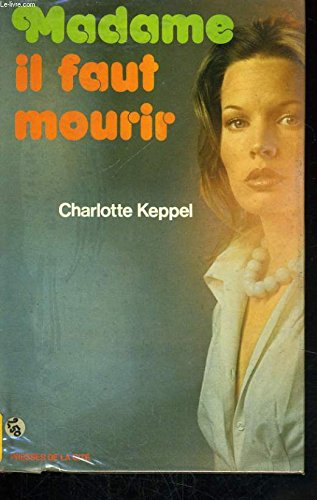 Couverture de Madame, il faut mourir
