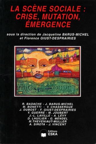 La scène sociale : crise, mutation, émergence