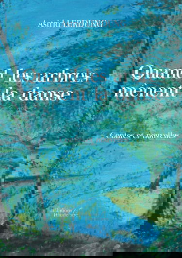 Quand les arbres mènent la danse