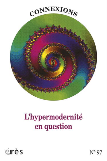 Connexions, n° 97. L'hypermodernité en question