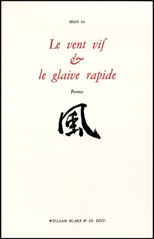 Le vent vif et le glaive rapide : poèmes