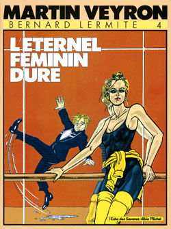 Bernard Lermite. Vol. 4. L'Eternel féminin dure