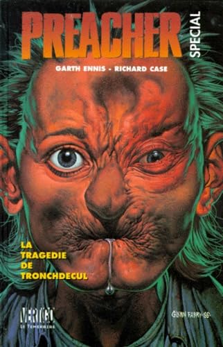 Preacher special, tome 3 : Tragedie de Tronchdecul