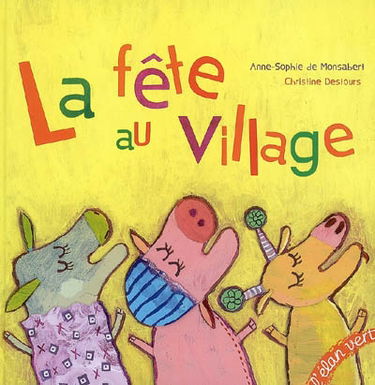 La fête au village : d'après un conte italien