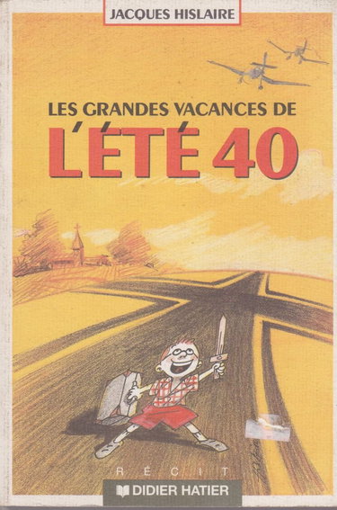 Couverture de Les grandes vacances de l'été 40. Récit.