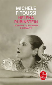 Helena Rubinstein : la femme qui inventa la beauté