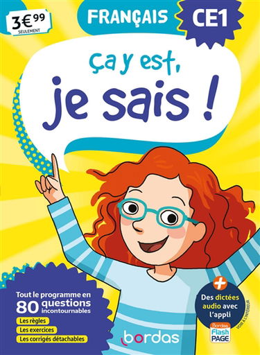 Ca y est, je sais ! français CE1 : tout le programme en 80 questions incontournables : les règles, les exercices, les corrigés détachables