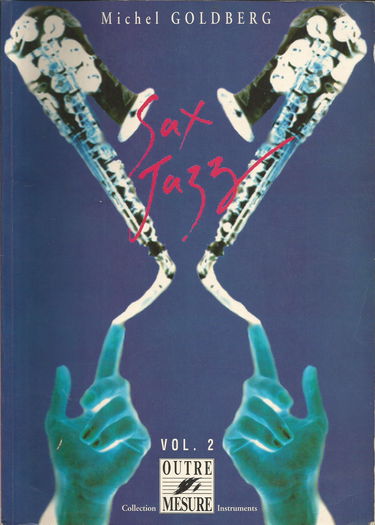 Méthode sax jazz. Vol. 2. Techniques avancées, improvisation
