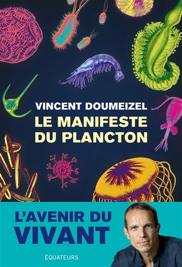 Le manifeste du plancton : l'avenir du vivant
