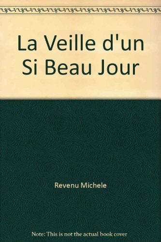 La veille d'un si beau jour - roman