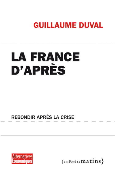 La France d'après : rebondir après la crise