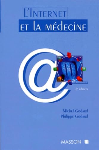 L'INTERNET ET LA MEDECINE.: 2ème édition