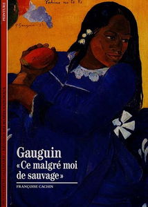 Gauguin : "ce malgré moi de sauvage"