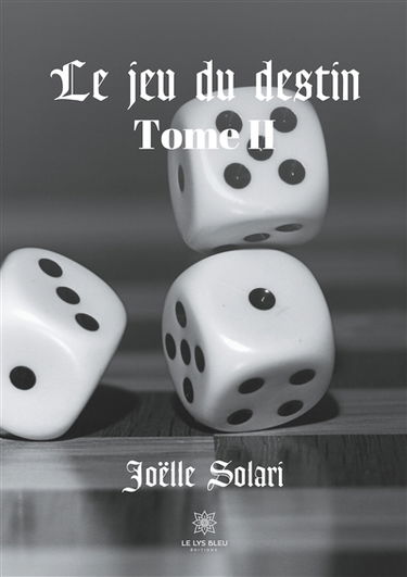 Le jeu du destin : Tome II
