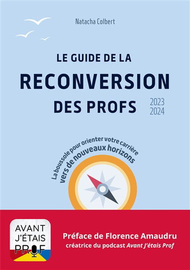 Le Guide de la Reconversion des Profs : édition 2023-2024