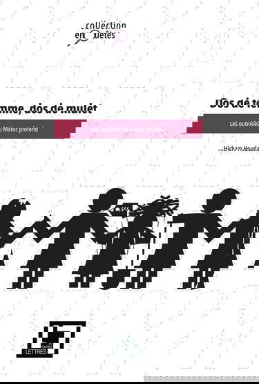 Dos de femme, dos de mulet: les oubliées du Maroc profond