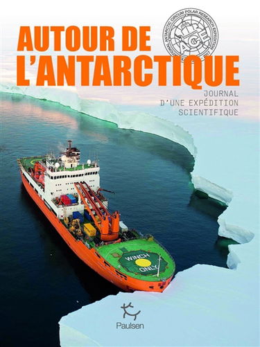 Autour de l'Antarctique : journal d'une expédition scientifique