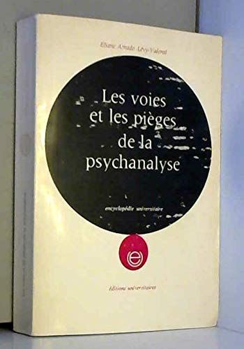 Les voies et les pièges de la psychanalyse