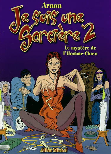 Je suis une sorcière. Vol. 2. Le mystère de l'homme-chien